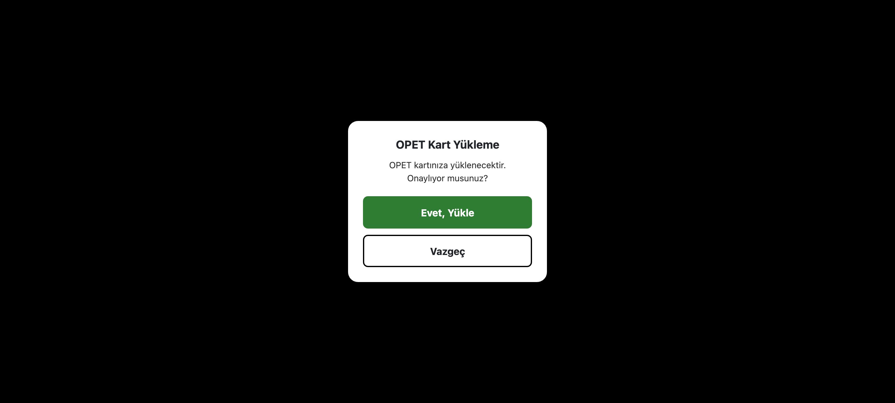 OPET Kart Yükleme onay modalı — Evet, Yükle / Vazgeç